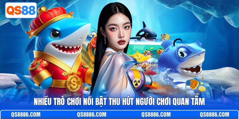 Nhiều trò chơi nổi bật thu hút người chơi quan tâm
